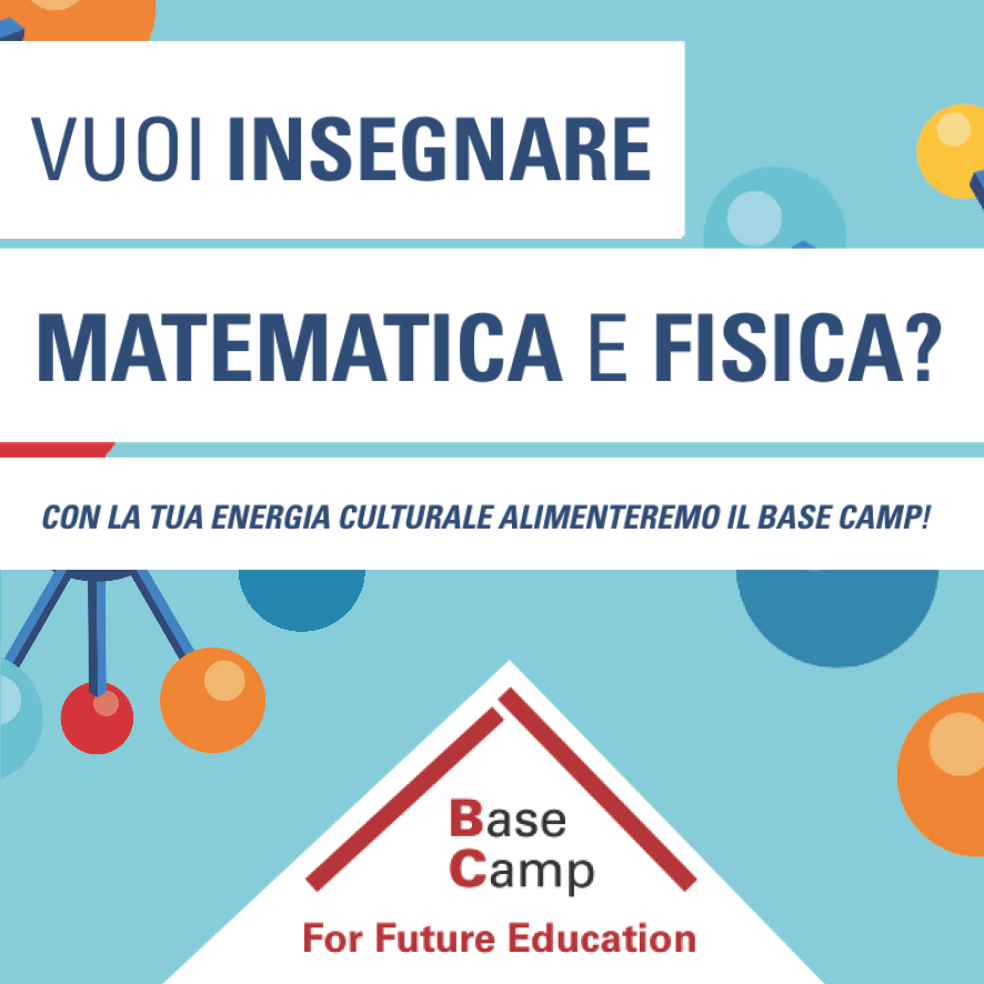 Insegnanti di Matematica e Fisica per Base Camp Napoli
